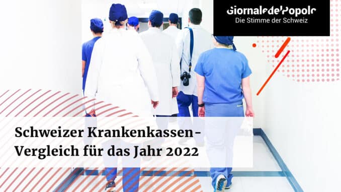 Schweizer Krankenkassenvergleich für das Jahr 2022