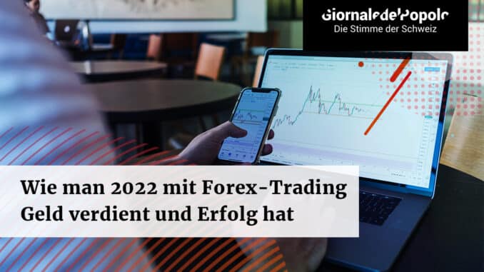 Wie man 2022 mit Forex Trading Geld verdient und Erfolg hat