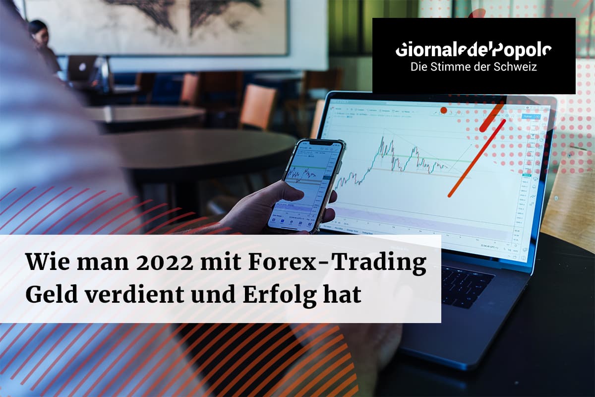 Wie man 2022 mit Forex Trading Geld verdient und Erfolg hat