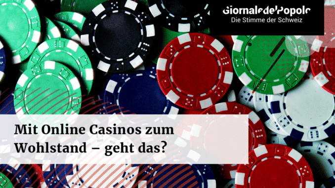 Mit Online Casinos zum Wohlstand – geht das