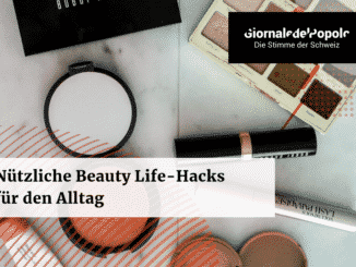 Nützliche Beauty Life Hacks für den Alltag