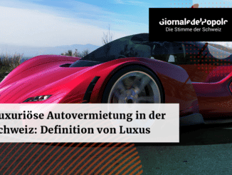 Luxuriöse Autovermietung in der Schweiz Definition von Luxus als Lebensart