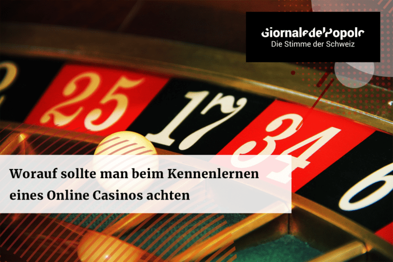 Glücksspiel in der Schweiz: Worauf sollte man beim Kennenlernen eines Online Casinos achten?