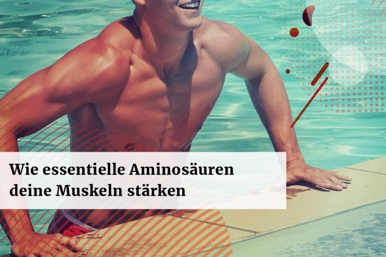 Aminosäuren-Boost: Wie essentielle Aminosäuren deine Muskeln stärken und deine Leistung verbessern